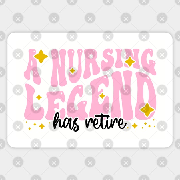 A nursing legend has retired - Funny Groovy Pink Design For Retired Nurse Magnet by BenTee